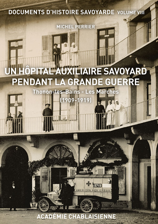Académie chablaisienne - Michel Perrier - Un hopital auxiliaire savoyard pendant la grande guerre